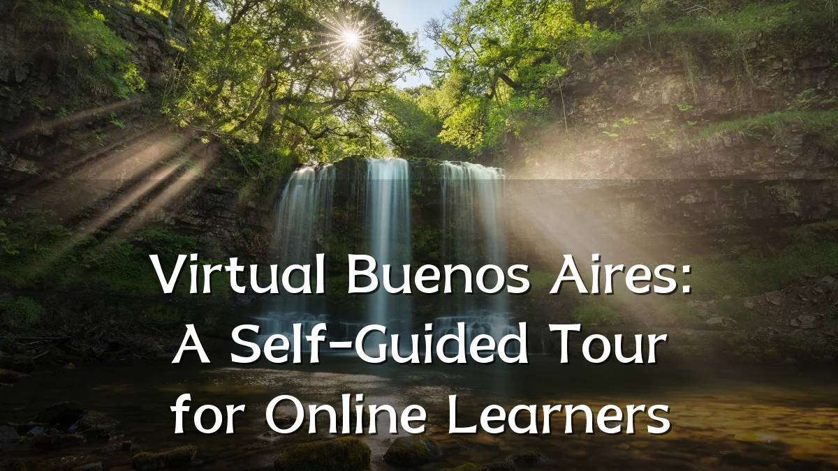 Virtual Buenos Aires: A Self-Guided Tour for Online Learners