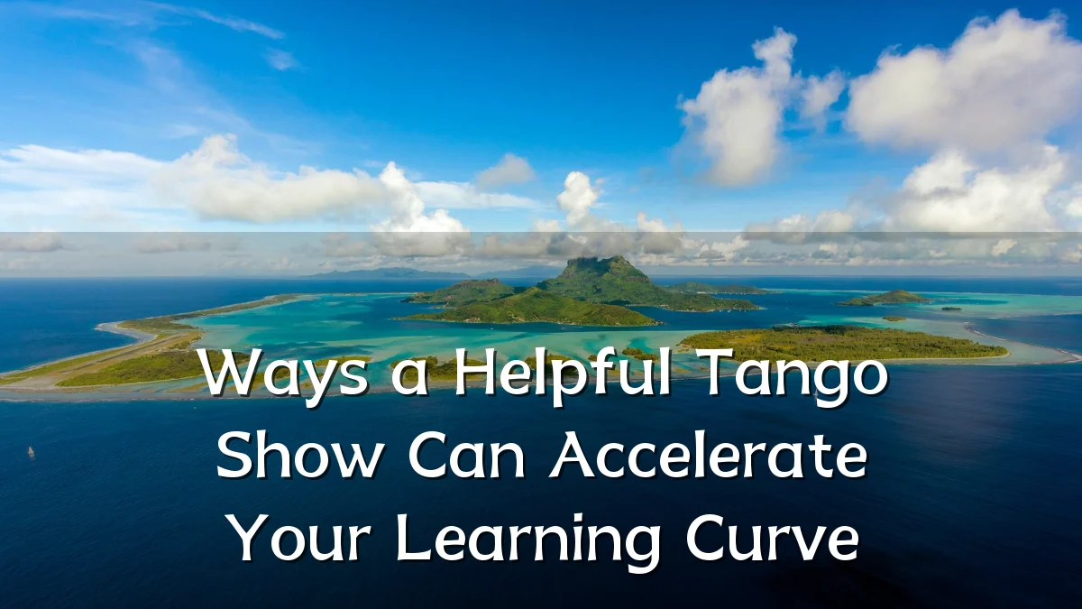 Ways a Helpful Tango Show Can Accelerate Your Learning Curve