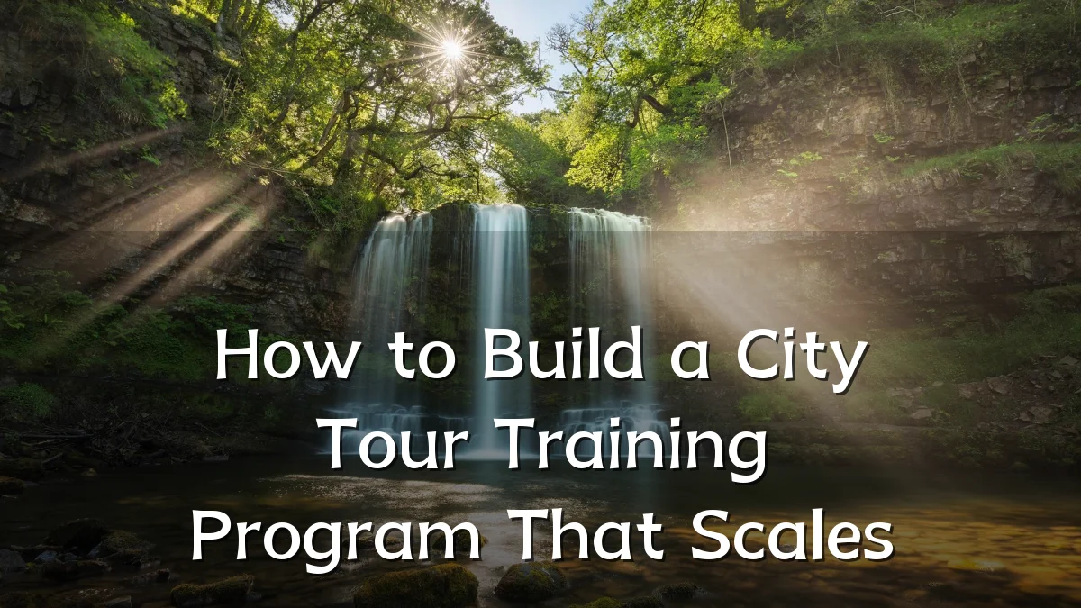 How to Build a City Tour Training Program That Scales